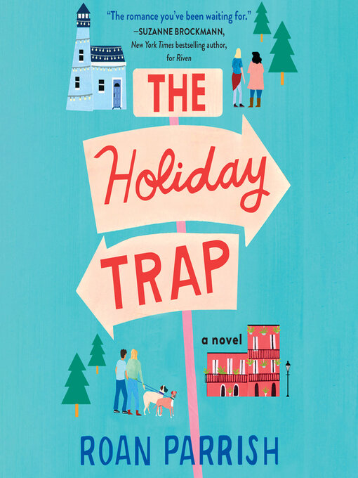 Title details for The Holiday Trap by Roan Parrish - Available